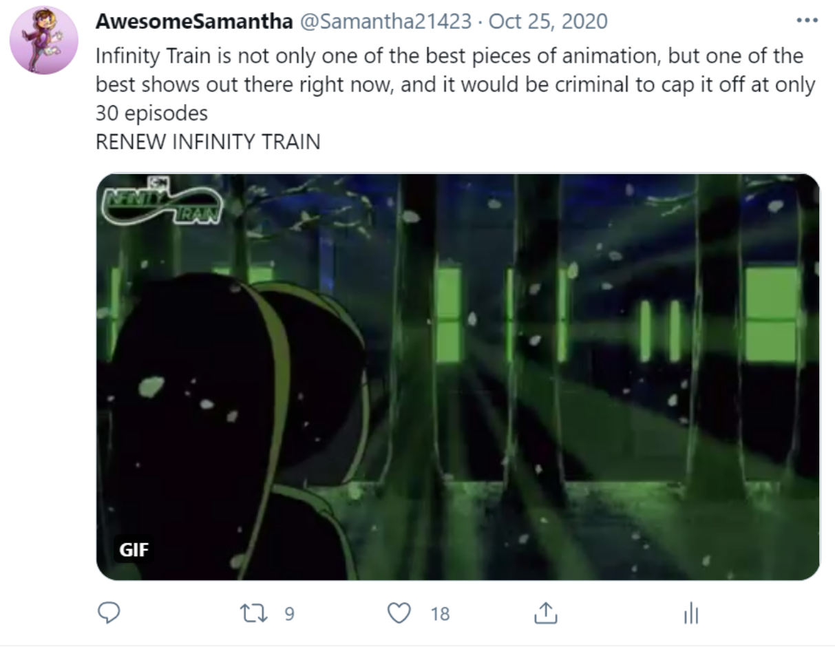 Tweet by @Samantha21423 'Infinity Train is not only one of the best pieces of animation, but one of the best shows out there right now, and it would be criminal to cap it off at only 30 episodes. RENEW INFINITY TRAIN.